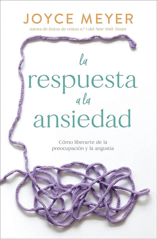RESPUESTA A LA ANSIEDAD, LA | JOYCE MEYER