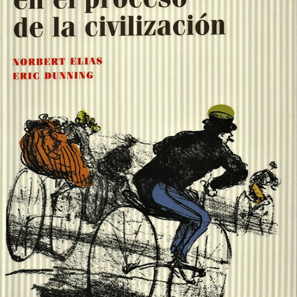 DEPORTE Y OCIO EN EL PROCESO DE LA CIVILIZACION | NORBERT ELIAS