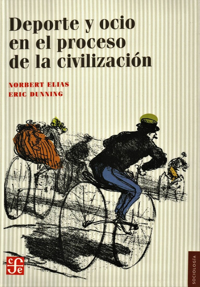 DEPORTE Y OCIO EN EL PROCESO DE LA CIVILIZACION | NORBERT ELIAS