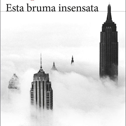 ESTA BRUMA INSENSATA | ENRIQUE VILA-MATAS