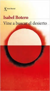 VINE A BUSCAR EL DESIERTO | ISABEL BOTERO