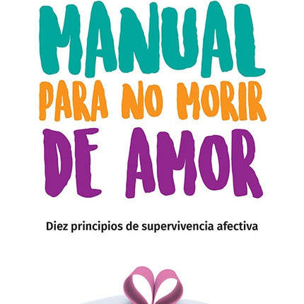 MANUAL PARA NO MORIR DE AMOR | WALTER RISO