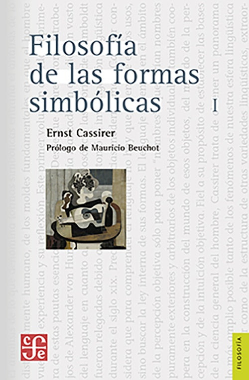 FILOSOFIA DE LAS FORMAS SIMBOLICAS I | ERNST CASSIRER