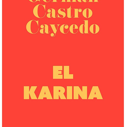 KARINA, EL | GERMAN CASTRO CAYCEDO