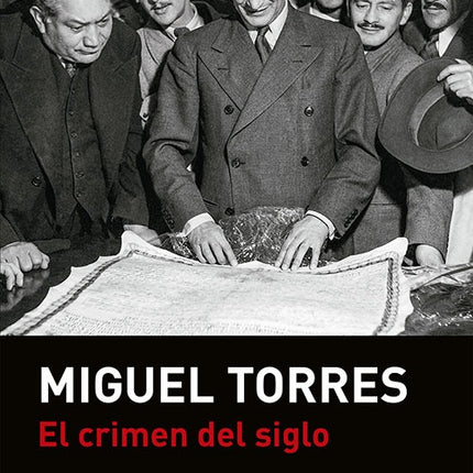 EL CRIMEN DEL SIGLO | MIGUEL TORRES