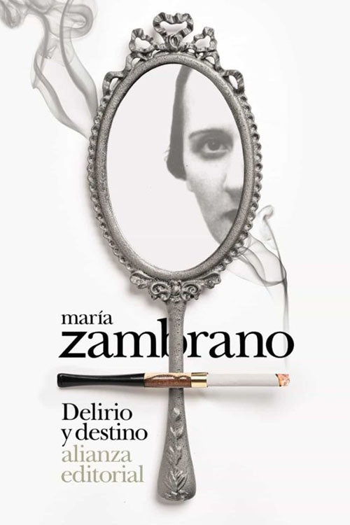 DELIRIO Y DESTINO | MARIA ZAMBRANO