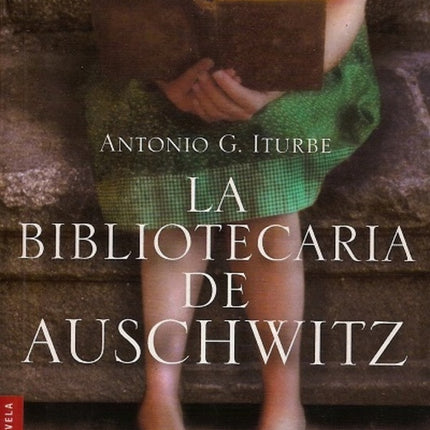 BIBLIOTECARIA DE AUSCHWITZ, LA | ANTONIO ITURBE