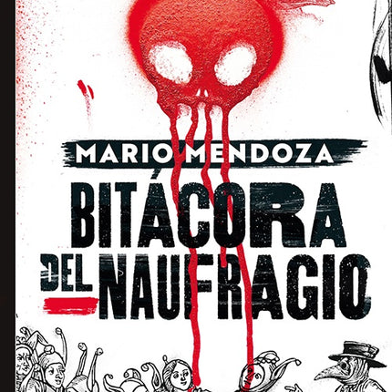 BITACORA DEL NAUFRAGIO | MARIO MENDOZA
