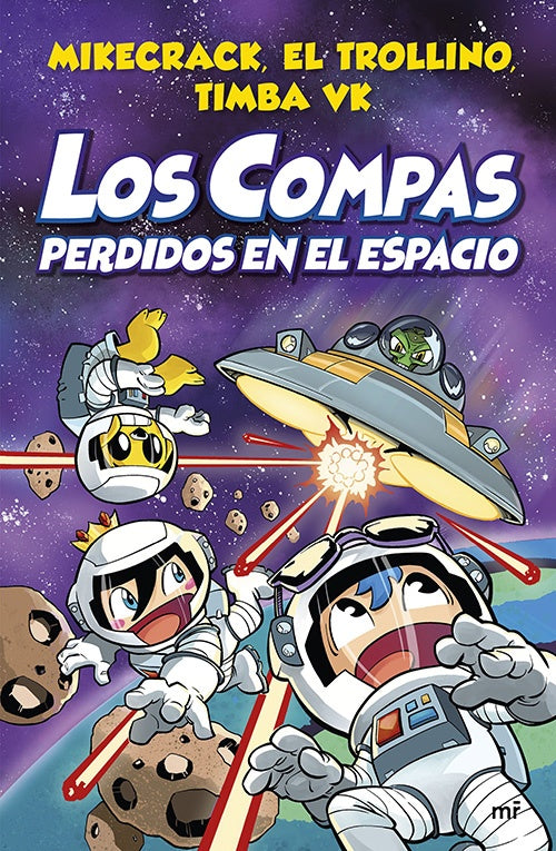 LOS COMPAS 5 LOS COMPAS PERDIDOS EN EL ESPACIO | MIKECRACK/ EL TROLLINO/ TIMBA VK