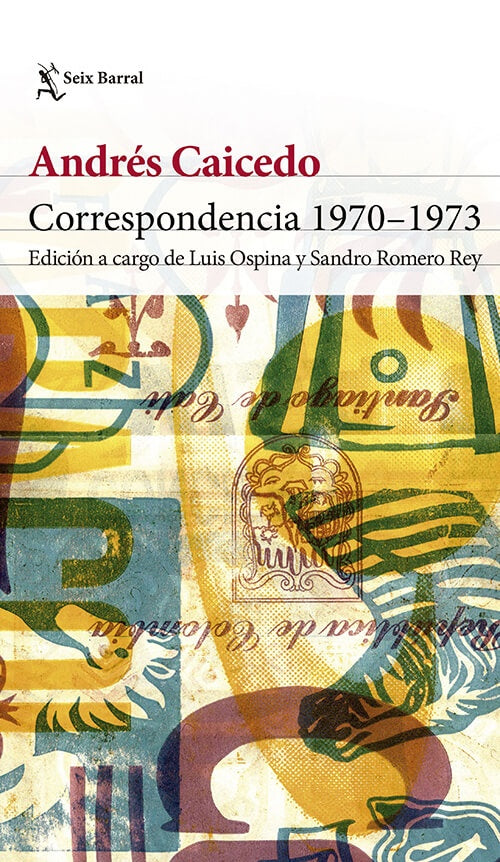 CORRESPONDENCIA 1970-1973 | ANDRES CAICEDO