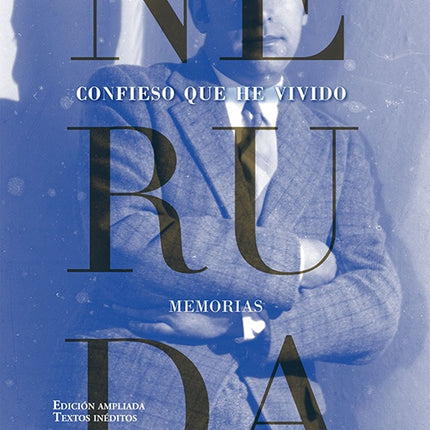 CONFIESO QUE HE VIVIDO | PABLO NERUDA