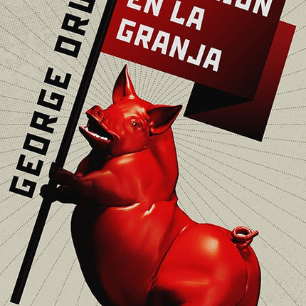 REBELION EN LA GRANJA | GEORGE ORWELL