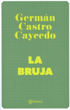 BRUJA, LA | GERMAN CASTRO CAYCEDO