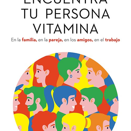 ENCUENTRA TU PERSONA VITAMINA | MARIAN ROJAS ESTAPE