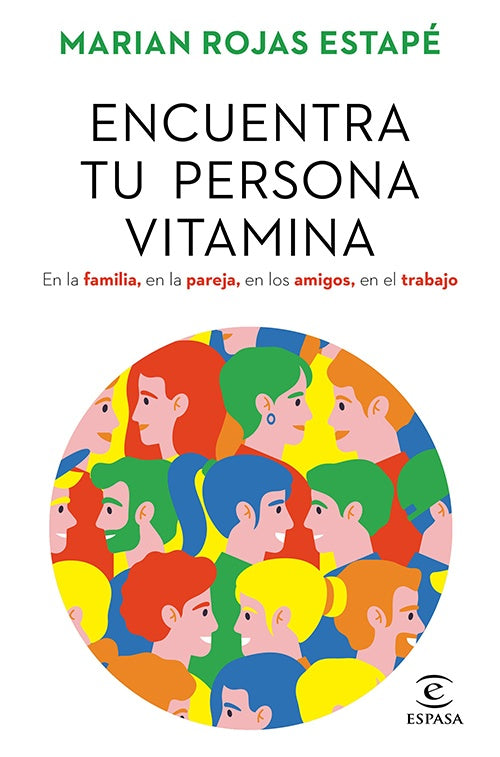 ENCUENTRA TU PERSONA VITAMINA | MARIAN ROJAS ESTAPE