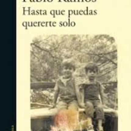 HASTA QUE PUEDAS QUERERTE SOLO | PABLO RAMOS