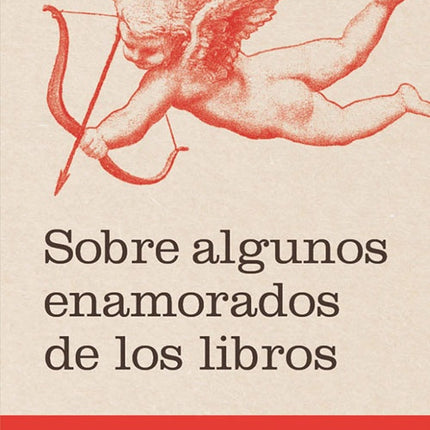 SOBRE ALGUNOS ENAMORADOS DE LOS LIBROS | PHILIPPE CLAUDEL