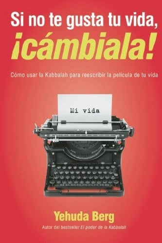SI NO TE GUSTA TU VIDA ¡CAMBIALA! | YEHUDA BERG