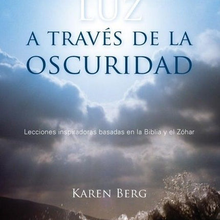 ENCONTRAR LA LUZ A TRAVES DE LA OSCURIDAD | KAREN BERG