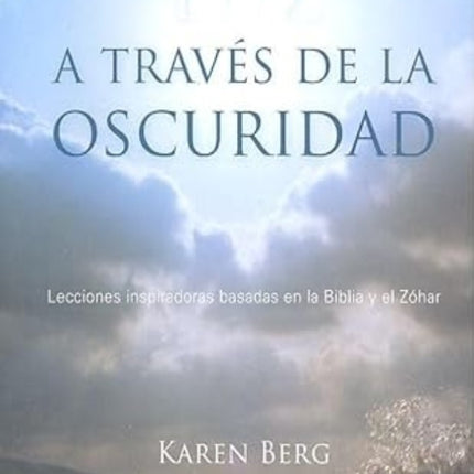 ENCONTRAR LA LUZ A TRAVES DE LA OSCURIDAD | KAREN BERG