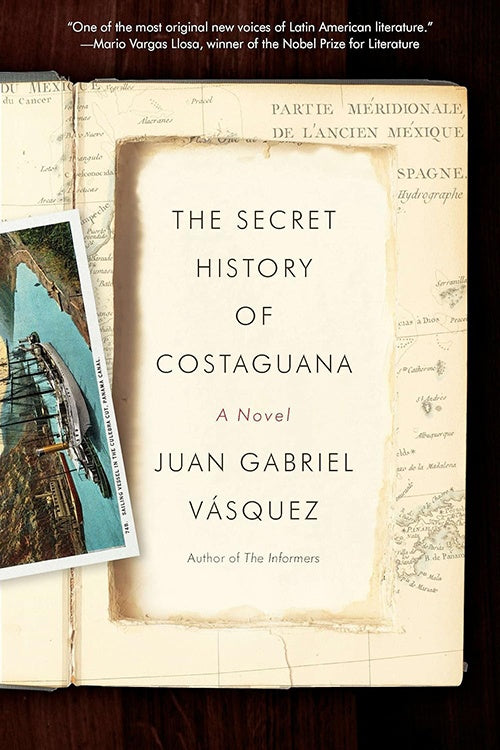 SECRET HISTORY OF COSTAGUANA, THE | JUAN GABRIEL VASQUEZ