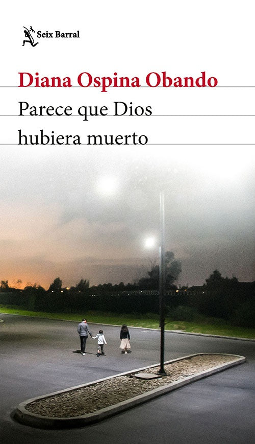 PARECE QUE DIOS HUBIERA MUERTO | DIANA OSPINA OBANDO