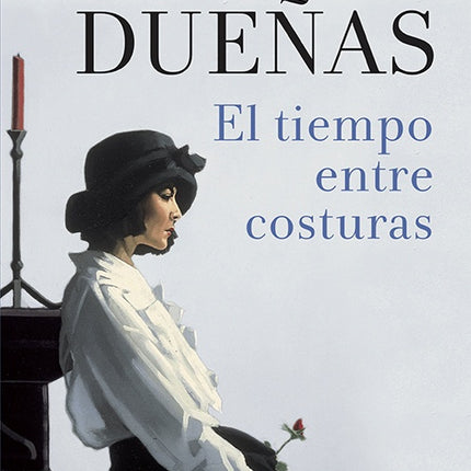 EL TIEMPO ENTRE COSTURAS | MARIA DUEÑAS