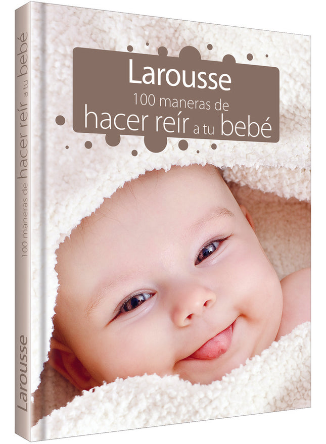 100 MANERAS DE HACER REIR A TU BEBE | SOPHIE DUMOUTET
