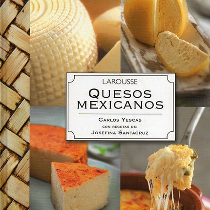 QUESOS MEXICANOS | CARLOS YESCAS
