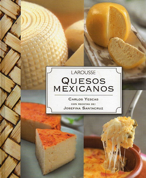 QUESOS MEXICANOS | CARLOS YESCAS