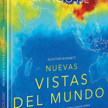 NUEVAS VISTAS DEL MUNDO | ALASTAIR BONNETT