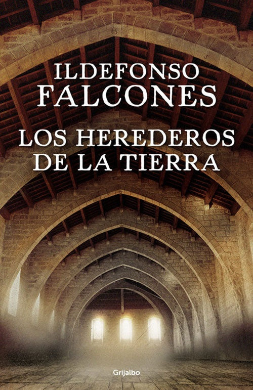 LOS HEREDEROS DE LA TIERRA | ILDEFONSO FALCONES