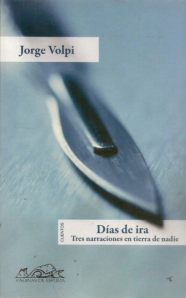 DIAS DE IRA:TRES NARRACIONES EN TIERRA DE NADIE  P | PLAZA & JANES