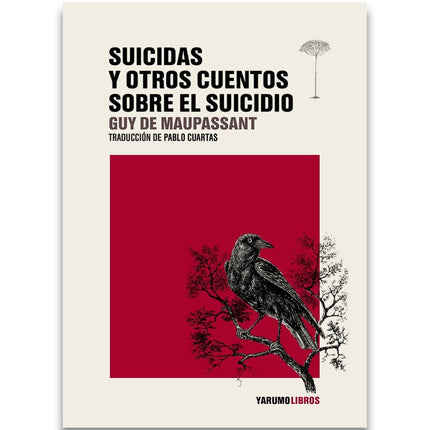 SUICIDAS Y OTROS CUENTOS SOBRE EL SUICIDIO | GUY MAUPASSANT