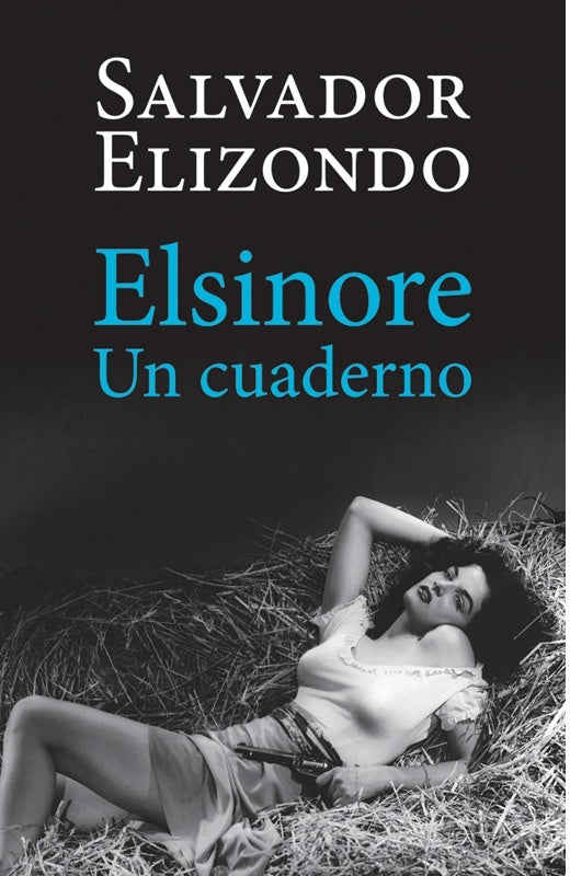 ELSINORE UN CUADERNO | SALVADOR ELIZONDO