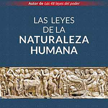 LEYES DE LA NATURALEZA HUMANA, LAS | ROBERT GREENE