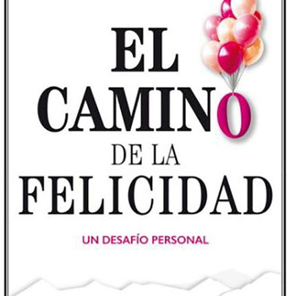CAMINO DE LA FELICIDAD, EL | JORGE BUCAY