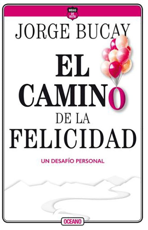 CAMINO DE LA FELICIDAD, EL | JORGE BUCAY