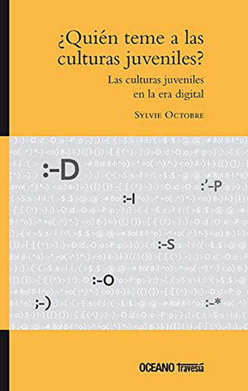 QUIEN TEME A LAS CULTURAS JUVENILES? | SYLVIE OCTOBRE