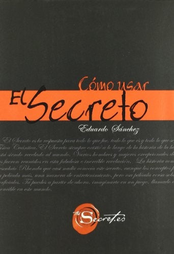 COMO USAR EL SECRETO | EDUARDO SANCHEZ