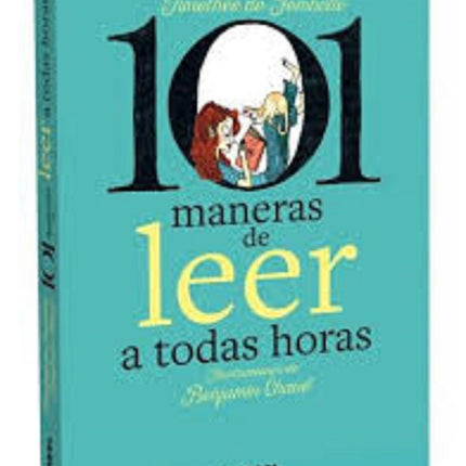 101 MANERAS DE LEER A TODAS HORAS | DE TIMOTHEE FOMBELLE