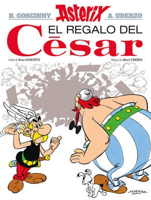 ASTERIX 21 EL REGALO DEL CESAR | RENE GOSCINNY