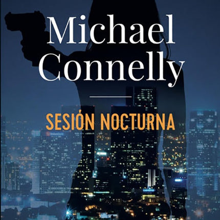 SESION NOCTURNA | MICHAEL CONNELLY
