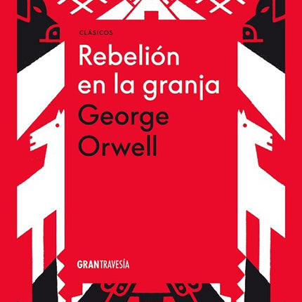 REBELION EN LA GRANJA | GEORGE ORWELL
