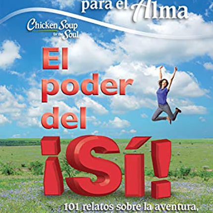 CALDO DE POLLO PARA EL ALMA. EL PODER DEL ¡SI! | AMY NEWMARK