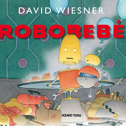 ROBOBEBE | DAVID WIESNER