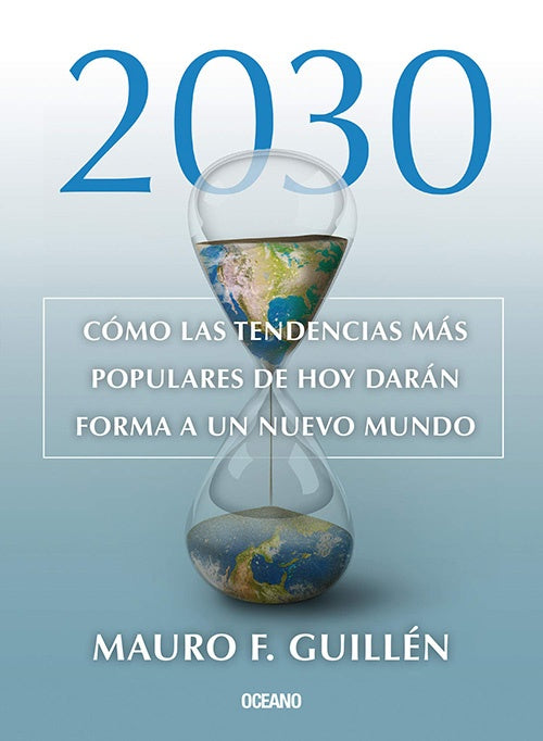 2030 COMO LAS TENDENCIAS MAS POPULARES DE HOY DARA | MAURO F. GUILLEN