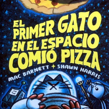 PRIMER GATO EN EL ESPACIO COMIO PIZZA, EL | MAC BARNETT