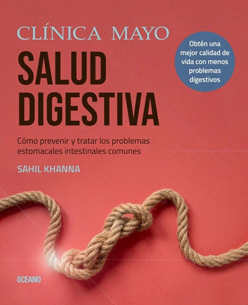 CLINICA MAYO - SOBRE LA SALUD DIGESTIVA | SAHIL KHANNA