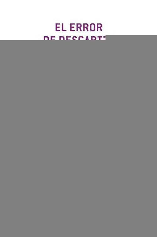 ERROR DE DESCARTES, EL | ANTONIO DAMASIO